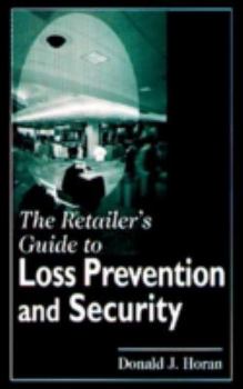 Hardcover The Retailer's Guide to Loss Prevention and Security Book