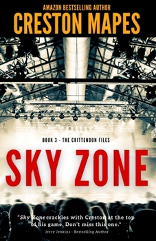 Sky Zone - Book #3 of the Crittendon Files