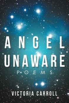 Paperback Angel Unaware: Poems Book