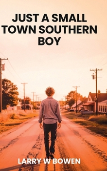 Hardcover JUST A SMALL TOWN SOUTHERN BOY Book
