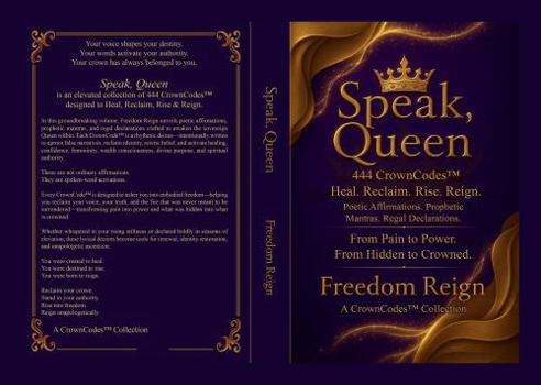 Hardcover Speak, Queen: 444 CrownCodes™ to Heal, Transform, Rise & Reign (The CrownCodes™ Collection) Book