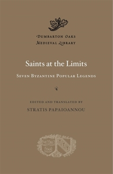 Hardcover Saints at the Limits: Seven Byzantine Popular Legends Book
