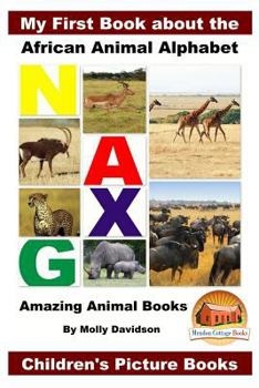 Paperback My First Book about the African Animal Alphabet - Amazing Animal Books - Children's Picture Books Book