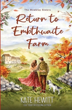 Return to Embthwaite Farm - Book #1 of the Mowbray Sisters