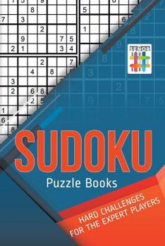 Paperback Sudoku Puzzle Books Hard Challenges for the Expert Players Book