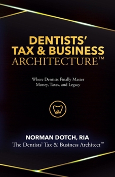 Paperback Dentist's Tax & Business Architecture(TM) Book