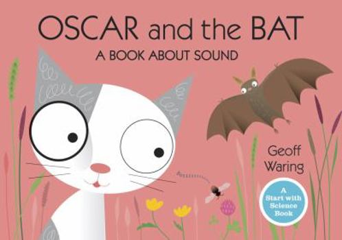 Hardcover Oscar and the Bat: A Book about Sound Book