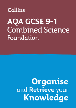 Paperback Collins GCSE Science 9-1: Aqa GCSE 9-1 Combined Science Trilogy Foundation: Organise and Retrieve Your Knowledge Book