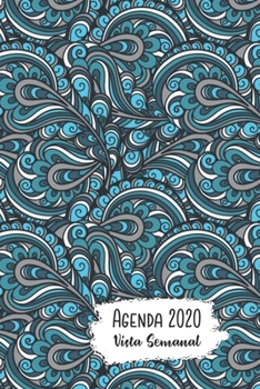 Paperback Agenda 2020 Vista Semanal: 12 Meses Programaci?n Semanal Calendario en Espa?ol Dise?o Patr?n Paisley Azul Book