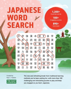 Paperback Japanese Word Search: Learn 1,200+ Essential Japanese Words Completing over 100 Puzzles Book