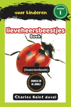 Charles en de Jungle: Lieveheersbeestjes boek voor kinderen (insectenboek) (Dutch Edition)