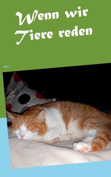 Paperback Wenn wir Tiere reden: Teil 1 [German] Book