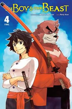 The Boy and the Beast, Vol. 4 - Book #4 of the Boy & the Beast