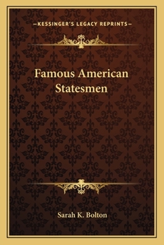 Famous American Statesmen