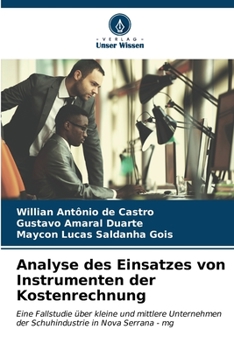 Analyse des Einsatzes von Instrumenten der Kostenrechnung (German Edition)