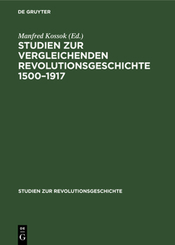 Hardcover Studien Zur Vergleichenden Revolutionsgeschichte 1500-1917 [German] Book