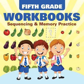 Paperback Fifth Grade Workbooks: Sequencing & Memory Practice Book
