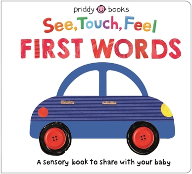 Board book See Touch Feel: First Words: A Sensory Book to Share with Your Baby Book