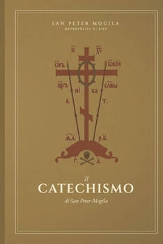 Paperback Il catechismo di San Peter Mogila: Copertina Classica (Italian Edition) [Italian] Book