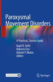 Hardcover Paroxysmal Movement Disorders: A Practical, Concise Guide Book
