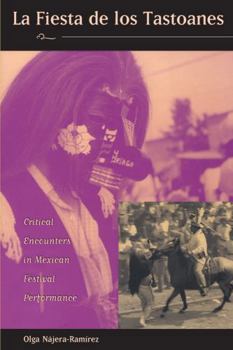 Paperback La Fiesta de Los Tastoanes: Critical Encounters in Mexican Festival Performance Book