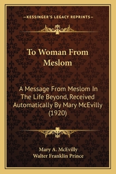 Paperback To Woman From Meslom: A Message From Meslom In The Life Beyond, Received Automatically By Mary McEvilly (1920) Book
