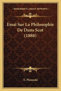 Paperback Essai Sur La Philosophie De Duns Scot (1888) [French] Book