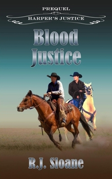 Blood Justice: Harper's Justice Prequel - Book #0 of the Harper's Justice