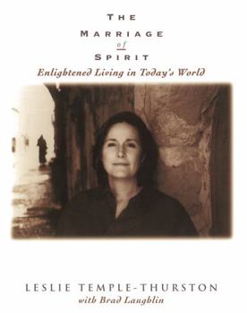 Hardcover The Marriage of Spirit: Enlightened Living in Today's World Book