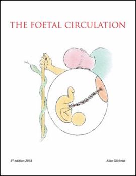 Paperback The Foetal Circulation: 5Th Edition 2018 Book