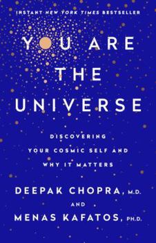 Hardcover You Are the Universe: Discovering Your Cosmic Self and Why It Matters Book