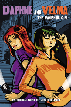 Paperback The Vanishing Girl (Daphne and Velma #1): Volume 1 Book