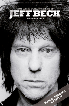 Paperback Hot Wired Guitar: The Life of Jeff Beck Book