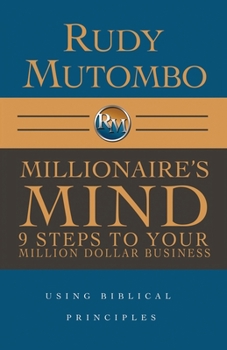Paperback Millionaire's Mind 9 Steps to Your Million Dollar Business Book