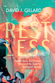 Paperback Restless: Popular Music, the Christian Story, and the Quest for Ontological Security Book