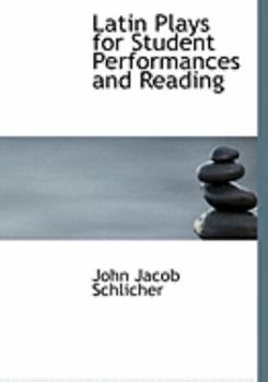 Latin Plays for Student Performances and Reading