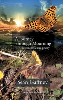 Paperback A Journey through Mourning: A suite in prose and poetry Book