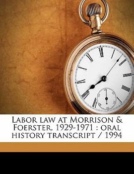 Paperback Labor Law at Morrison & Foerster, 1929-1971: Oral History Transcript / 199 Book