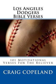Paperback Los Angeles Dodgers Bible Verses: 101 Motivational Verses For The Believer Book