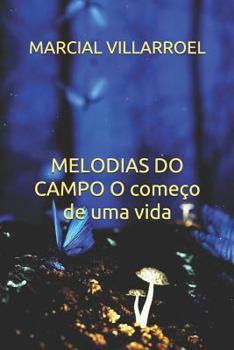 Paperback Melodias Do Campo O Começo de Uma Vida: (edição Completa) [Portuguese] Book