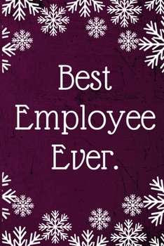 Paperback Best Employee Ever.: Employee Team Gifts- Lined Blank Notebook Journal Book