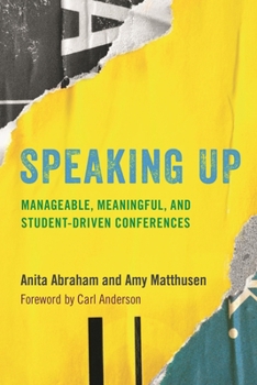 Paperback Speaking Up: Manageable, Meaningful, and Student-Driven Conferences Book