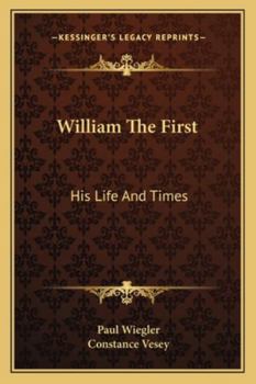 Paperback William The First: His Life And Times Book