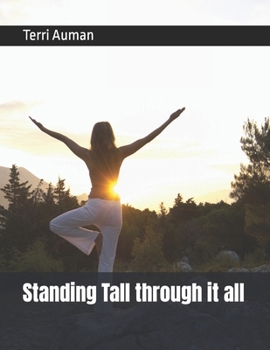 Paperback Standing Tall through it all Book