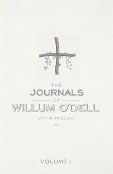 Paperback The Journals of Willum O'Dell: Give the People What They Want Book