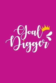 Goal Digger: Girl Boss Lady Blank Lined Motivational Inspirational Quote Journal