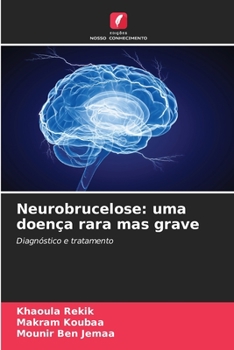 Paperback Neurobrucelose: uma doença rara mas grave [Portuguese] Book