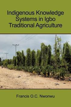 Paperback Indigenous Knowledge Systems in Igbo Traditional Agriculture Book