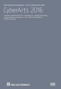 Cyberarts 2016: International Compendium Prix Ars Electronica