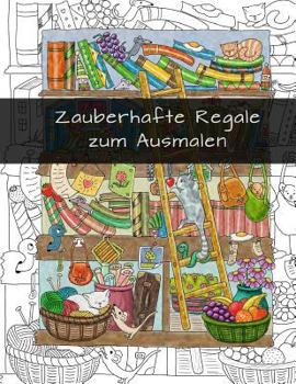 Paperback Zauberhafte Regale zum Ausmalen: Ausmalbuch f?r Erwachsene [German] Book